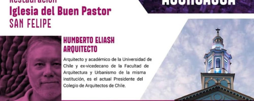 Colegio de Arquitectos de Chile realiza streaming sobre la Iglesia Buen Pastor en San Felipe